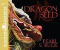 Cover-Bild zum Titel 'Dragon Seed (Library Edition)' von 'Pearl S. Buck'