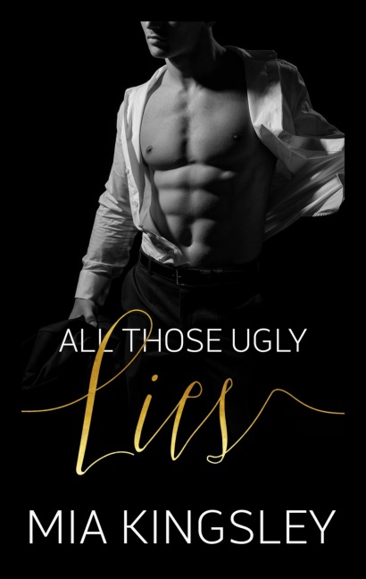All Those Ugly Lies - Mia Kingsley