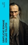 Cover-Bild zum Titel 'Sämtliche Romane von Leo Tolstoi' von 'Leo Tolstoi'