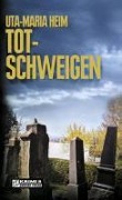 Cover-Bild zum Titel 'Totschweigen' von 'Uta-Maria Heim'