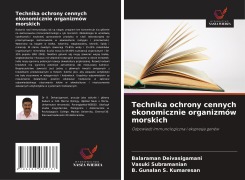 Cover-Bild zum Titel 'Technika ochrony cennych ekonomicznie organizmów morskich' von 'Balaraman Deivasigamani, Vasuki Subramanian, B. Gunalan S. Kumaresan'