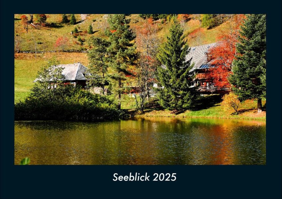 Seeblick 2025 Fotokalender DIN A4 - Tobias Becker