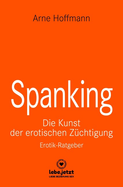 Spanking | Erotischer Ratgeber - Arne Hoffmann