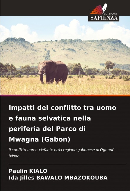 Impatti del conflitto tra uomo e fauna selvatica nella periferia del Parco di Mwagna (Gabon) - Paulin Kialo, Ida Jilles Bawalo Mbazokouba