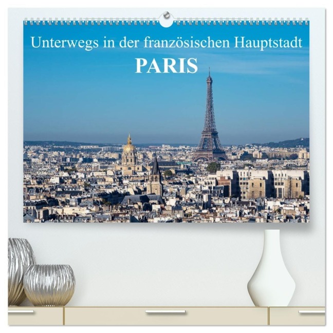 Unterwegs in der französischen Hauptstadt Paris (hochwertiger Premium Wandkalender 2027 DIN A2 quer), Kunstdruck in Hochglanz - Rico Ködder