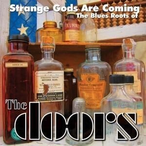 Strange Gods Are Coming:The Blues Roots Of The Doo - Various