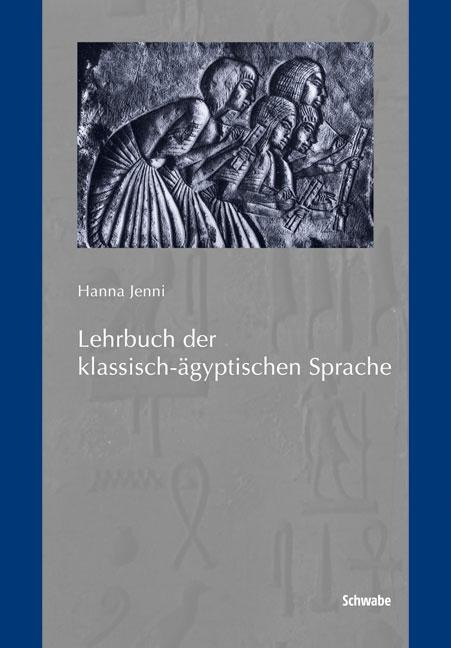 Lehrbuch der klassisch-ägyptischen Sprache - Hanna Jenni