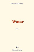 Cover-Bild zum Titel 'Watar' von 'Jean-Claude Roullier'
