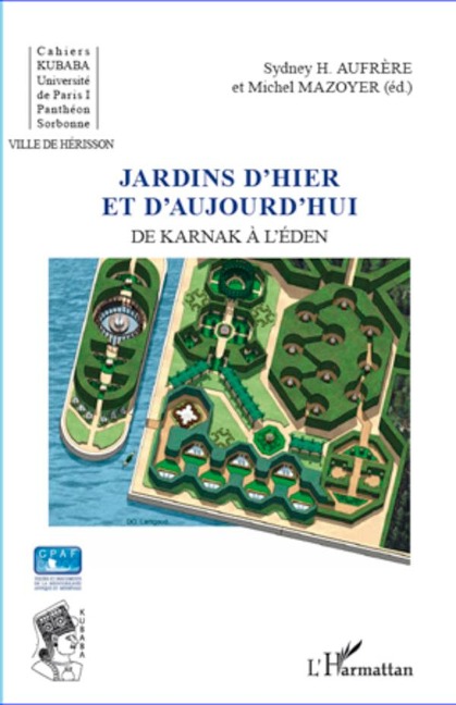Jardins d'hier et d'aujourd'hui - Sydney H. Aufrere, Michel Mazoyer