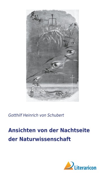 Ansichten von der Nachtseite der Naturwissenschaft - Gotthilf Heinrich Von Schubert