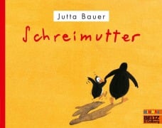 Cover-Bild zum Titel 'Schreimutter' von 'Jutta Bauer'
