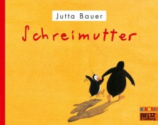 Cover-Bild zum Titel 'Schreimutter' von 'Jutta Bauer'
