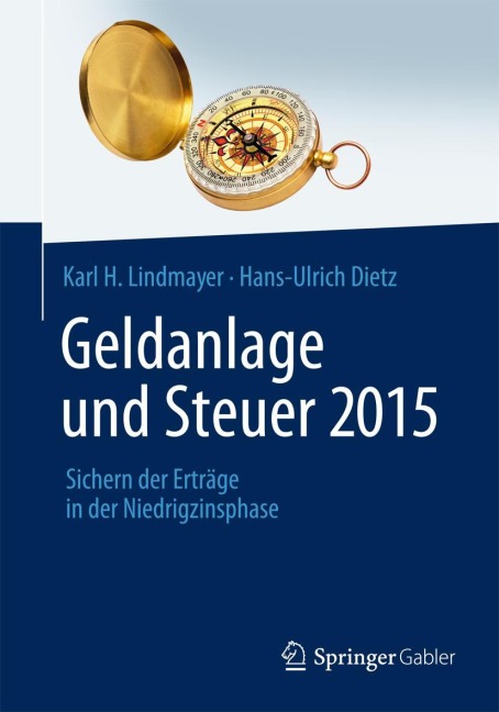 Geldanlage und Steuer 2015 - Hans-Ulrich Dietz, Karl H. Lindmayer