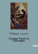 Cover-Bild zum Titel 'George Sand en Gascogne' von 'Philippe Lauzin'