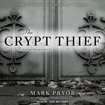 The Crypt Thief Lib/E: A Hugo Marston Novel - Mark Pryor