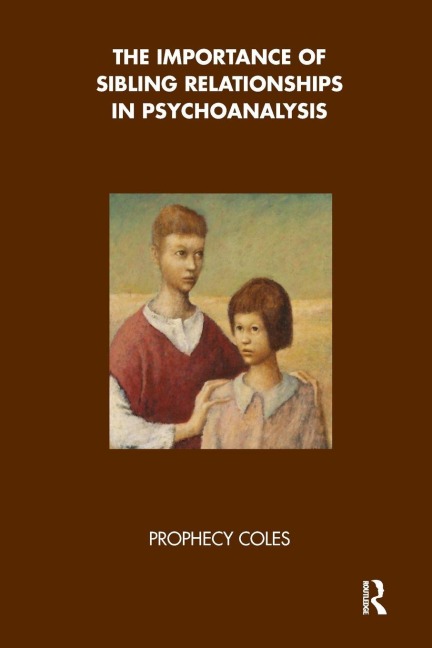 The Importance of Sibling Relationships in Psychoanalysis - Prophecy Coles