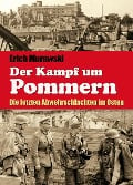 Cover-Bild zum Titel 'Der Kampf um Pommern' von 'Erich Murawski'