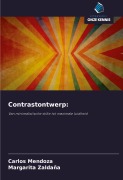 Cover-Bild zum Titel 'Contrastontwerp:' von 'Carlos Mendoza, Margarita Zaldaña'