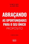 Cover-Bild zum Titel 'Abraçando as oportunidades para o seu único propósito: o "ponto da virada"' von 'Vinícius Almeida'