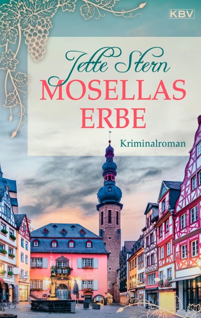 Mosellas Erbe - Jette Stern