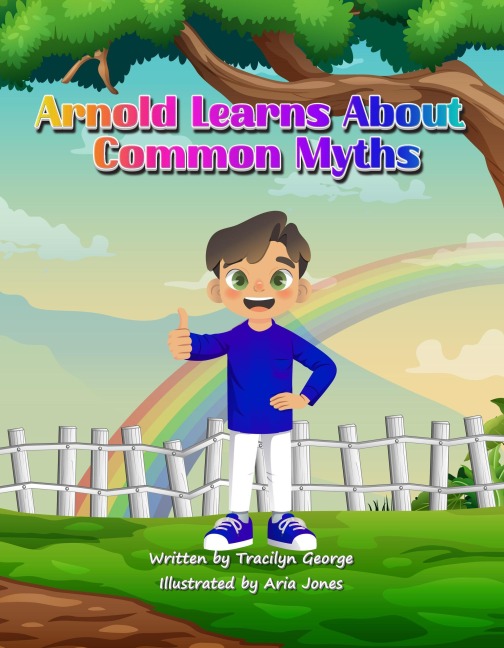 Arnold Learns About Common Myths - Tracilyn George