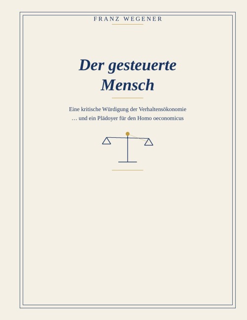 Der gesteuerte Mensch - Franz Wegener