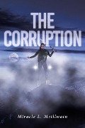 Cover-Bild zum Titel 'The Corruption' von 'Miracle L. Mcillwain'