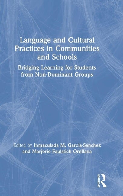 Language and Cultural Practices in Communities and Schools - 