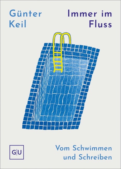 Immer im Fluss - Günter Keil