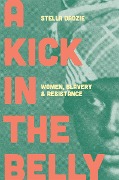 Cover-Bild zum Titel 'A Kick in the Belly' von 'Stella Abasa Dadzie'