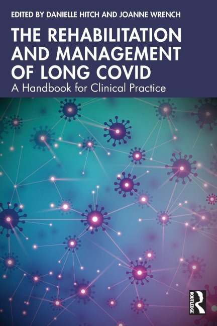 The Rehabilitation and Management of Long COVID - 