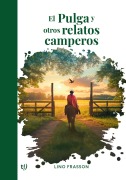 El Pulga y otros relatos camperos - Lino Frasson