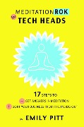 Cover-Bild zum Titel 'MeditationRok for Tech-Heads - 17 Steps to Get Answers in Meditation & Sort Your Business from the Inside Out' von 'Emily Pitt'