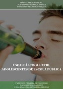 Cover-Bild zum Titel 'Uso De Álcool Entre Adolescente De Escola Pública' von 'Marcia Perrone Silva Et Al.'
