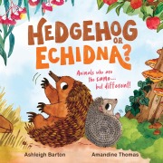 Cover-Bild zum Titel 'Hedgehog or Echidna?' von 'Ashleigh Barton'