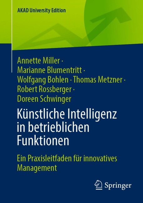 Künstliche Intelligenz in betrieblichen Funktionen - Annette Miller, Marianne Blumentritt, Robert Rossberger, Doreen Schwinger, Thomas Metzner