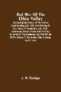 Red Men Of The Ohio Valley - J. R. Dodge
