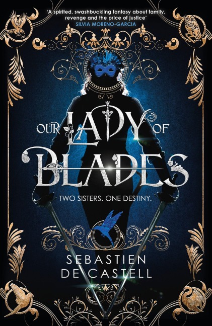 Our Lady of Blades - Sebastien de Castell