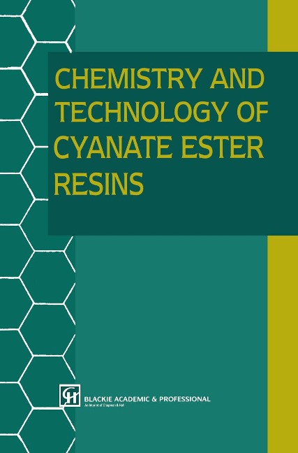 Chemistry and Technology of Cyanate Ester Resins - 
