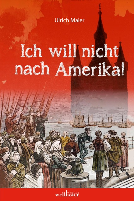 Ich will nicht nach Amerika - Ulrich Maier