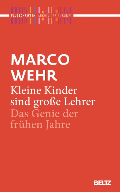 Kleine Kinder sind große Lehrer - Marco Wehr
