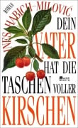 Cover-Bild zum Titel 'Dein Vater hat die Taschen voller Kirschen' von 'Ines Habich-Milovic'