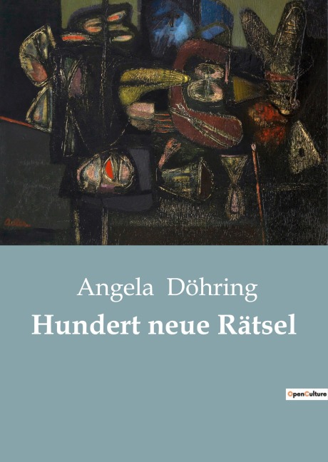 Hundert neue Rätsel - Angela Döhring