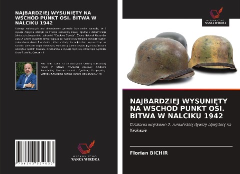 NAJBARDZIEJ WYSUNI¿TY NA WSCHÓD PUNKT OSI. BITWA W NALCIKU 1942 - Florian Bichir