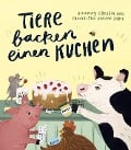 Cover-Bild zum Titel 'Tiere backen einen Kuchen' von 'Dolunay Gördüm'