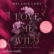 Cover-Bild zum Titel 'Love Me Wild - Mit jedem deiner Worte' von 'Melanie Lane'
