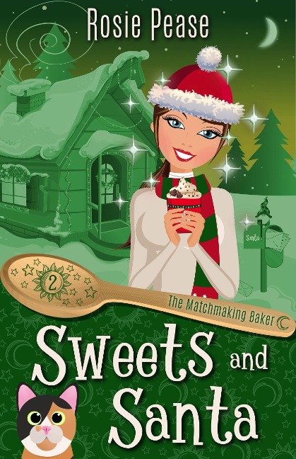 Sweets and Santa (The Matchmaking Baker) - Rosie Pease