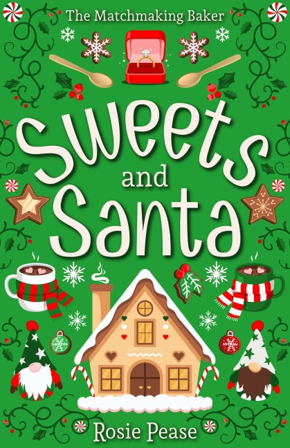 Sweets and Santa (The Matchmaking Baker) - Rosie Pease