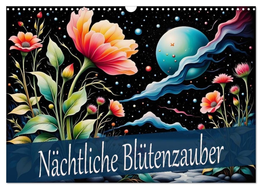 Nächtliche Blütenzauber (Wandkalender 2026 DIN A3 quer), CALVENDO Monatskalender - Dusanka Djeric
