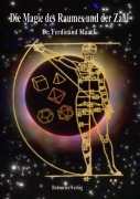 Cover-Bild zum Titel 'Die Magie des Raumes und der Zahl' von 'Ferdinand Maack'